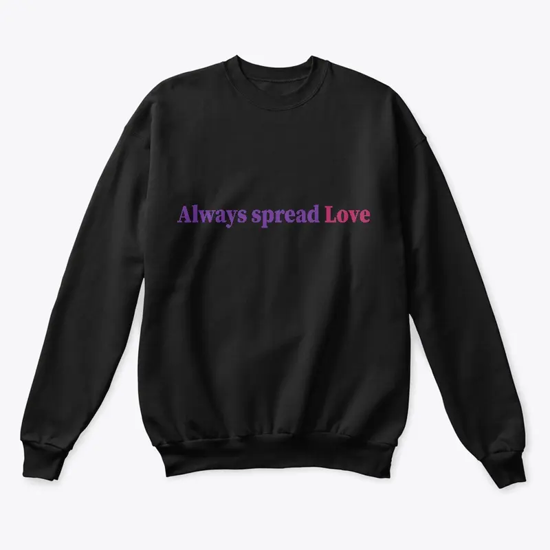 Always spread Love